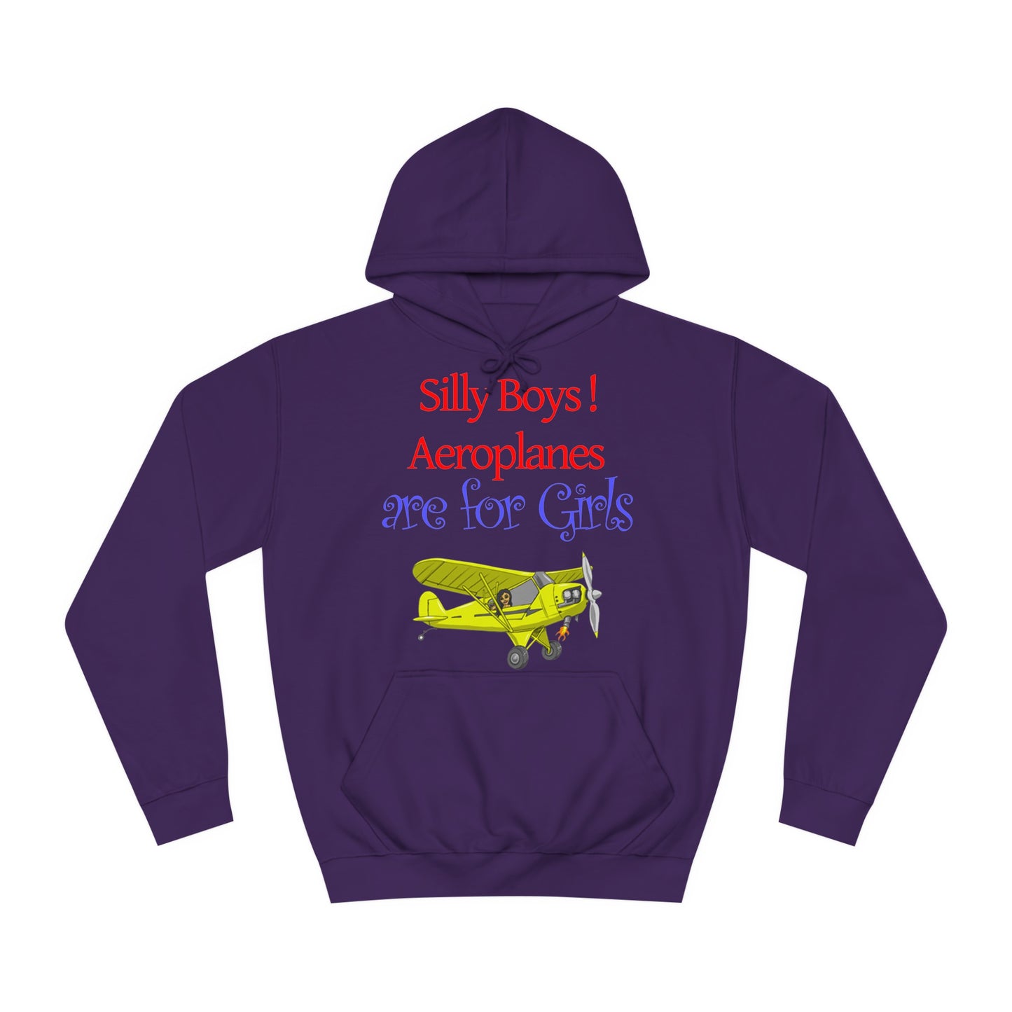 Silly Boys Aeroplanes are for Girls Unisex College Hoodie