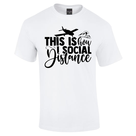 This is how I Social Distance T-Shirt
