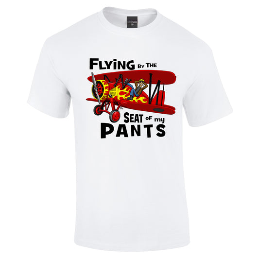 Flying by the Seat of my Pants T-Shirt