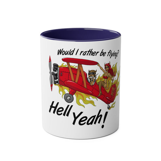 Would I Rather be Flying ? Hell Yeah ! Two-Tone Coffee Mugs, 11oz